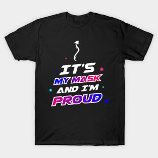 PROUD OF MY MASK T-Shirt